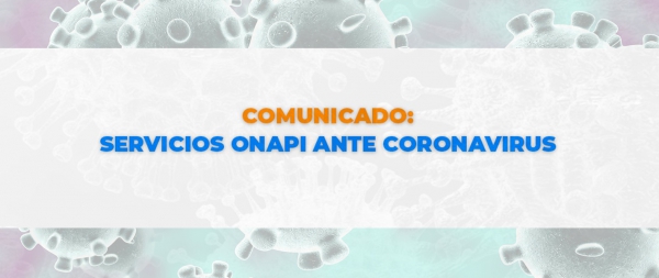 COMUNICADO: servicios ONAPI ante Coronavirus